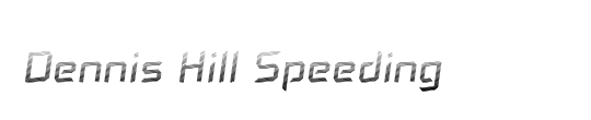 Dennis Hill Speeding