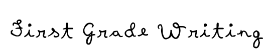First Grade Writing