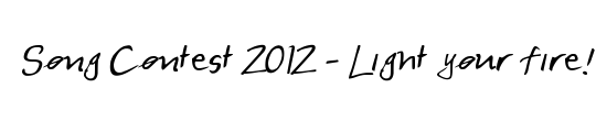 Song Contest 2012 - Light your fire!