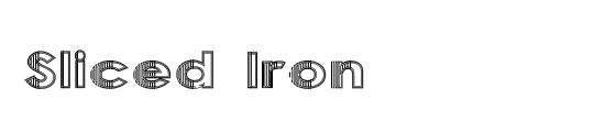 Sliced Iron