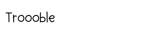 Troooble