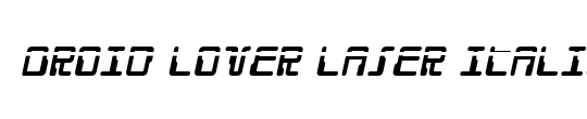Droid Lover Laser Italic