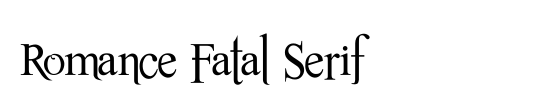 Romance Fatal Serif