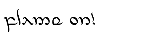 Flame on!