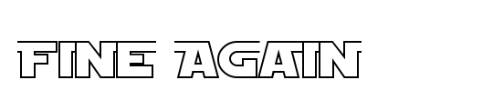 Fine Again