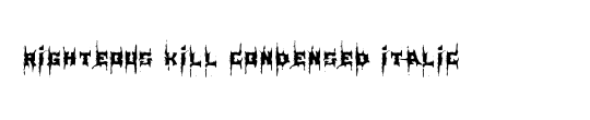 Righteous Kill Condensed Italic
