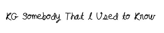 KG Somebody That I Used to Know